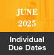 June 2025 Individual Due Dates