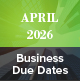 April 2026 Business Due Dates