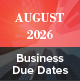 August 2026 Business Due Dates