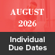 August 2026 Individual Due Dates