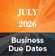 July 2026 Business Due Dates