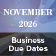 November 2026 Business Due Dates