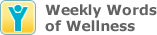 Weekly Words of Wellness